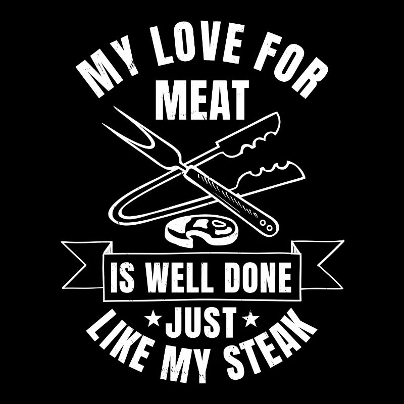 Funny BBQ steak lover