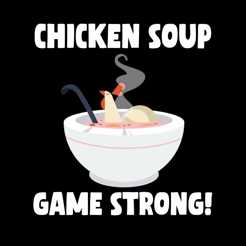 Chicken Soup Game Strong