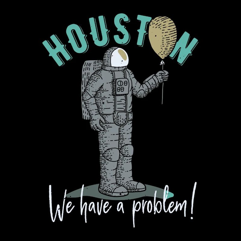 Houston We Have a Problem Geschenkidee