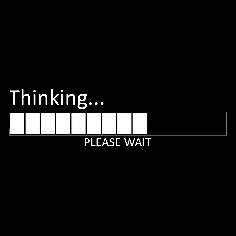Thinking ... Please Wait Funny computer saying