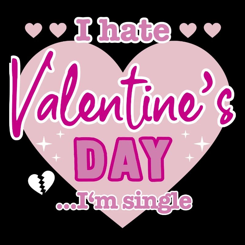 I hate valentine`s day