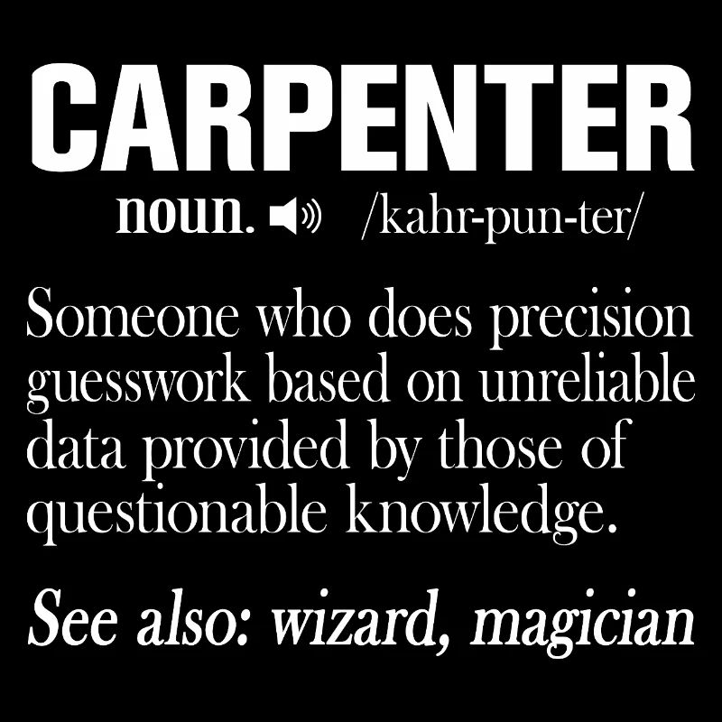Carpenter Definition Funny Craftsman Saying