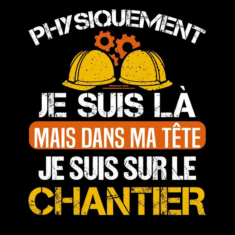 Chantier cadeau ouvriers humour métier du bâtiment
