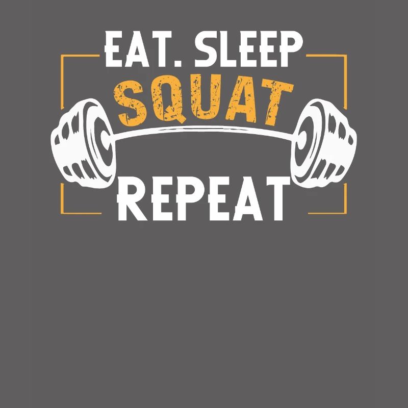 Eat Sleep Squat Repeat. Idée cadeau Musculation
