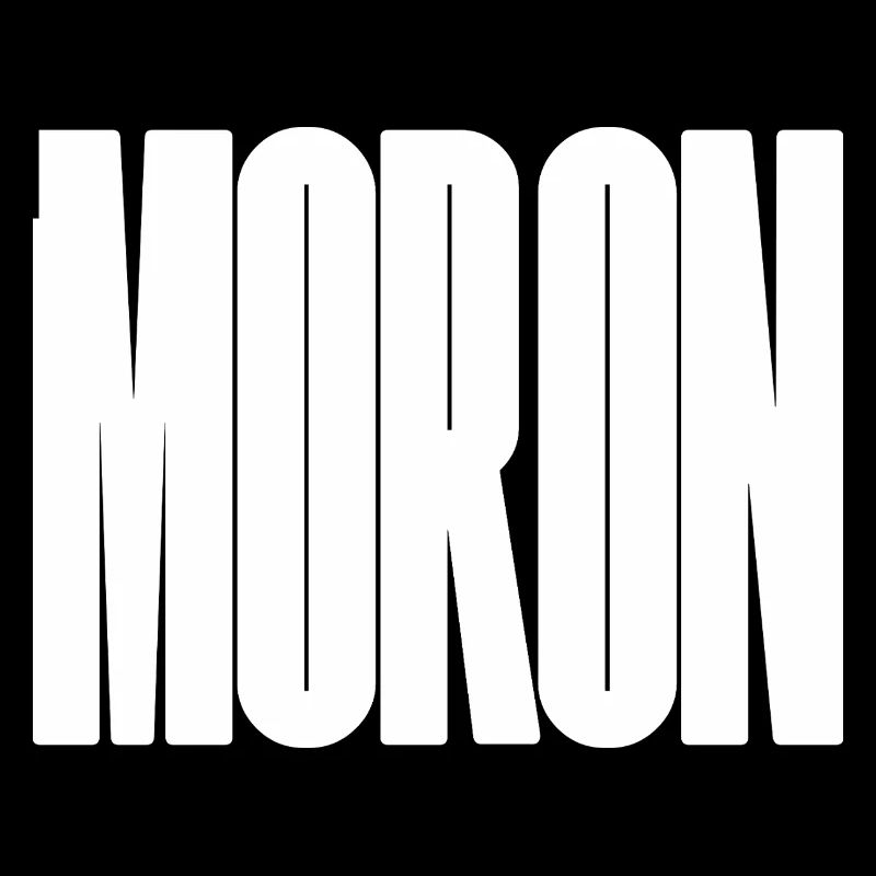 Moron - big and bold typographical design