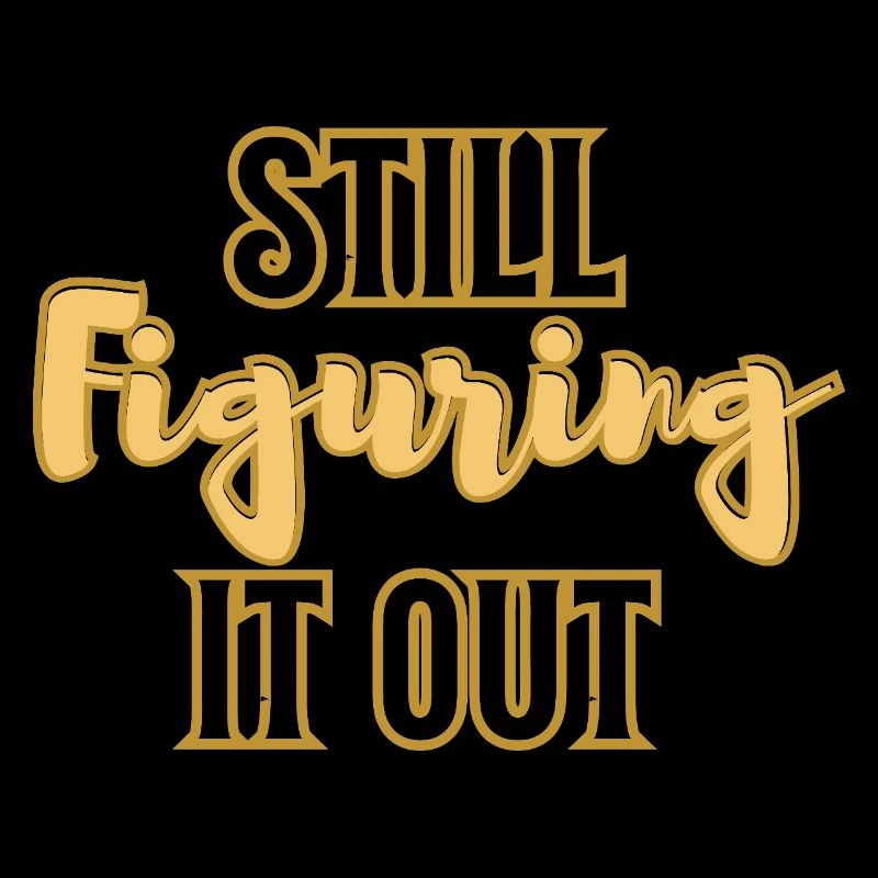 Still Figuring It Out – Minimal Typography
