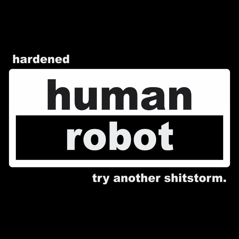 Hardened Human Robot – Try Another Sh*tstorm