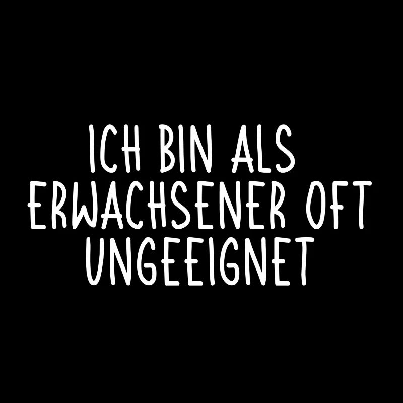 Ich bin als Erwachsener oft ungeeignet