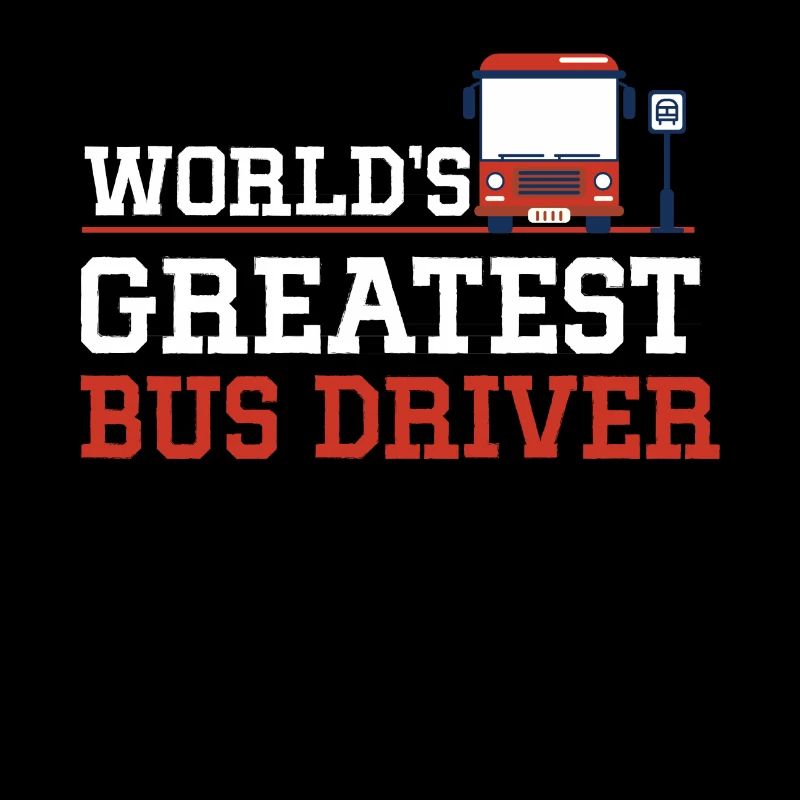 World's Best Bus Driver Gift Driver