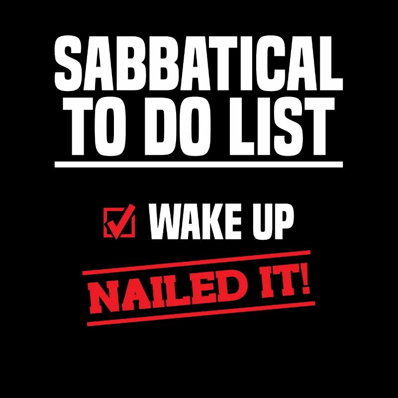 Sabbatical to-do list: Waking up has it on the