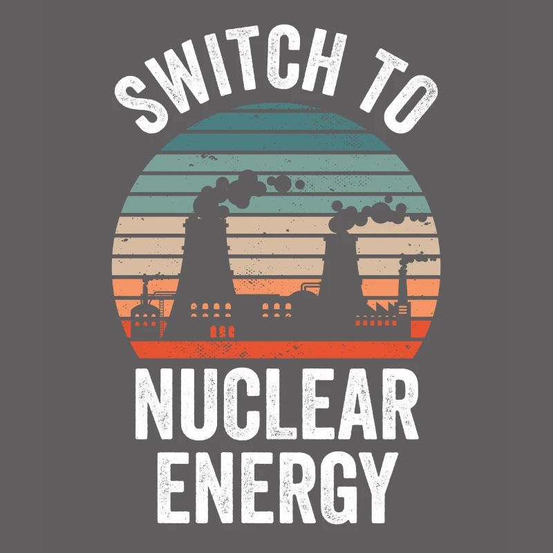 Switch to nuclear energy Nuclear power Nuclear power