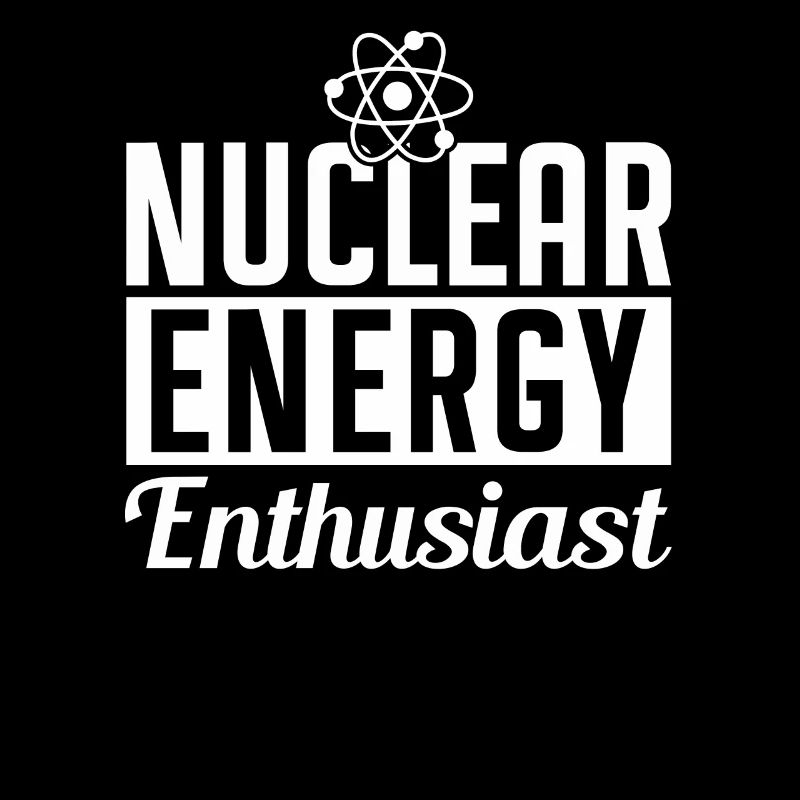 Kernenergie Enthusiast Kernkraft Atomkraft