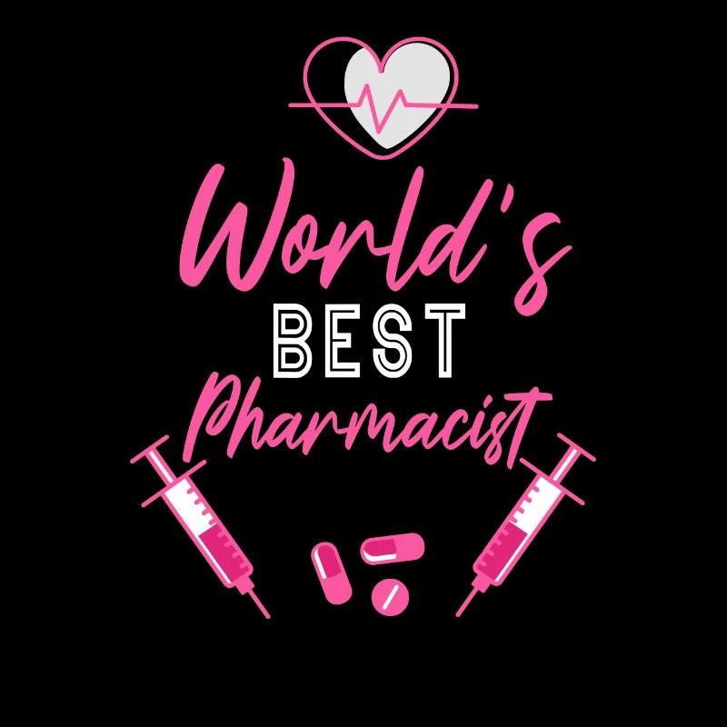World's Best Pharmacist Pharmacist Pharmacist Pharmacy Profession