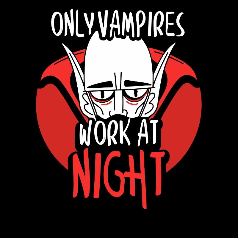 Only vampires work day shift sayings at night