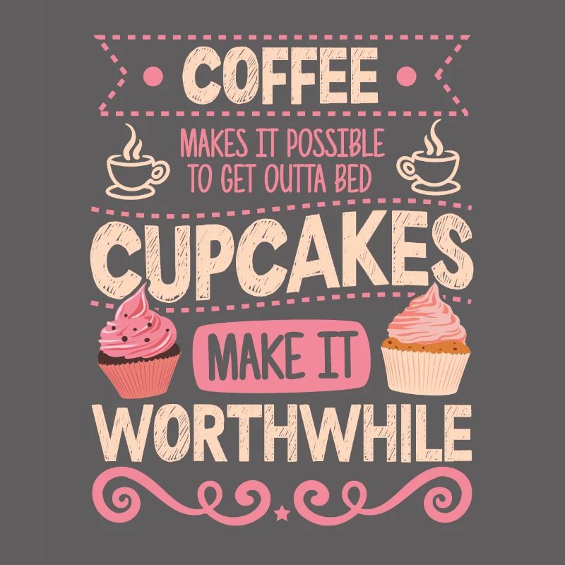 Cupcakes Make It Worthwhile Funny Coffee & Cupcake