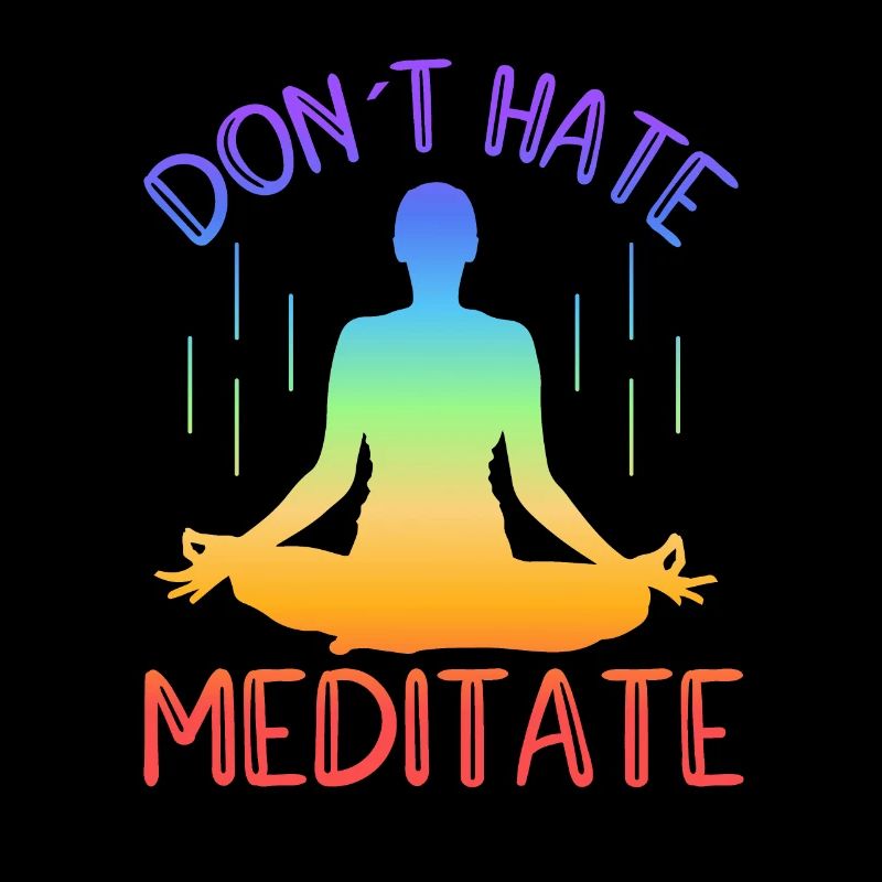 Don't Hate Meditate Yoga