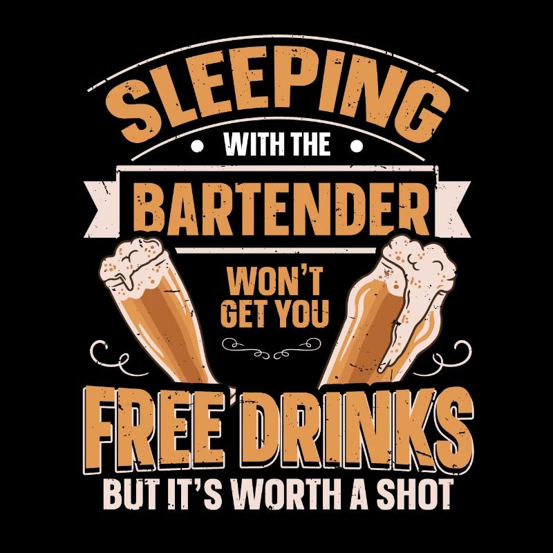 Sleeping With A Bartender Lustiges Bartender