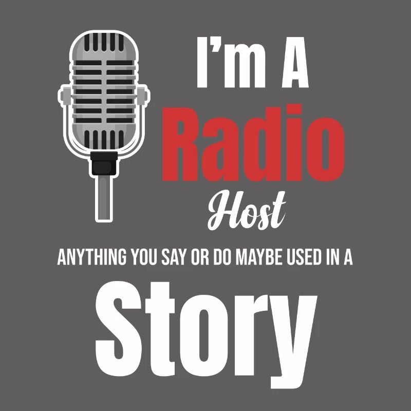 Ich Bin Radiomoderator. Alles, Was Sie Sagen Oder