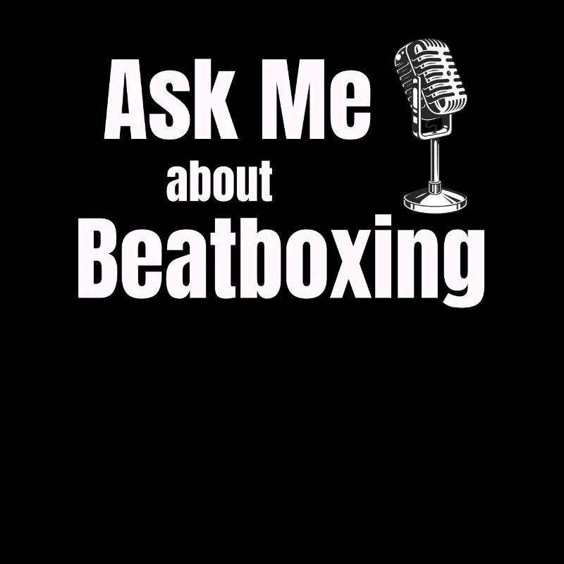 Ask me about beatboxing. Jollier