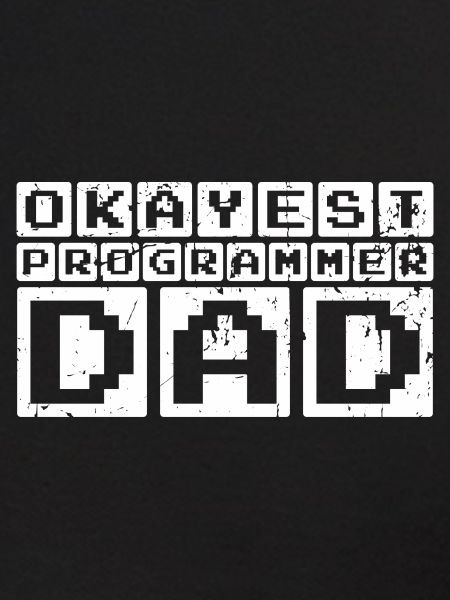 Okayest Programmer Dad