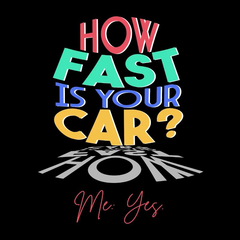 How fast is your car?