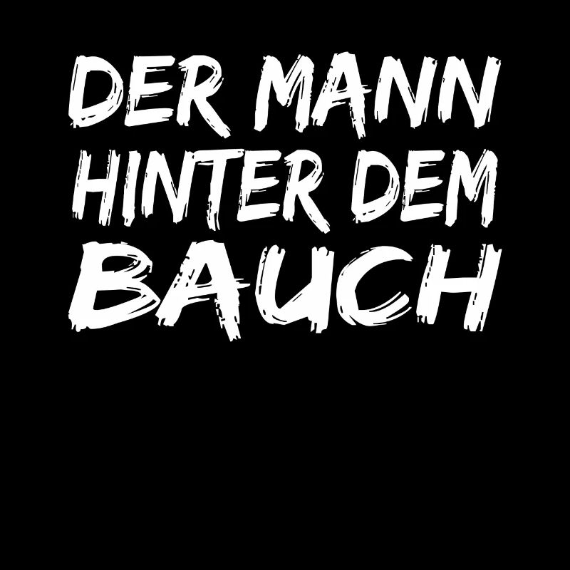 Der Mann Hinter Dem Bauch ! Mann mit Bauch lustig