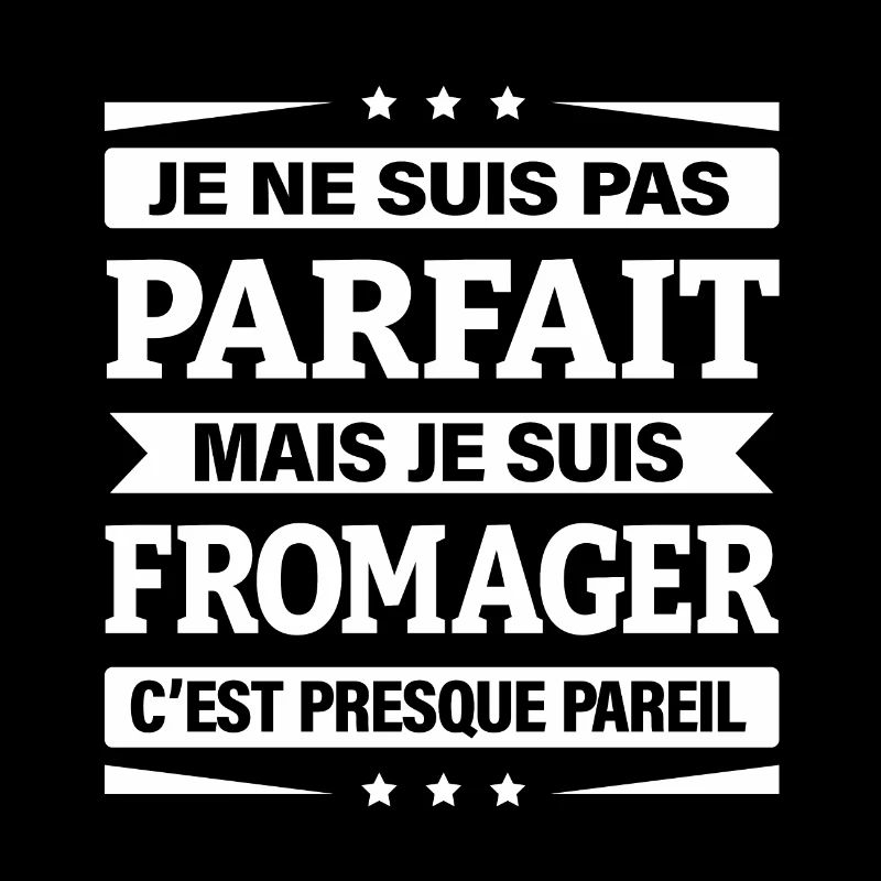JE SUIS FROMAGER