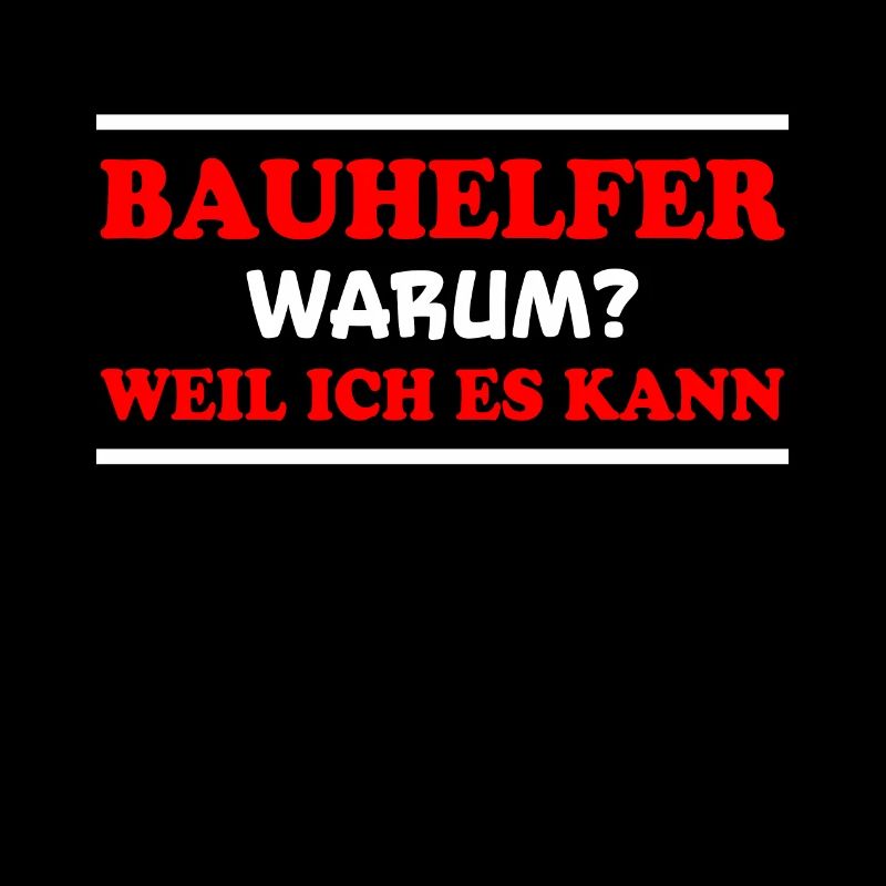 Bauhelfer Spruch Beruf Lustiges Bauhelfer Geschenk