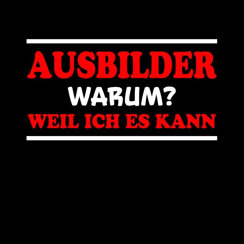 Ausbilder Spruch Beruf Lustiges Ausbilder Geschenk