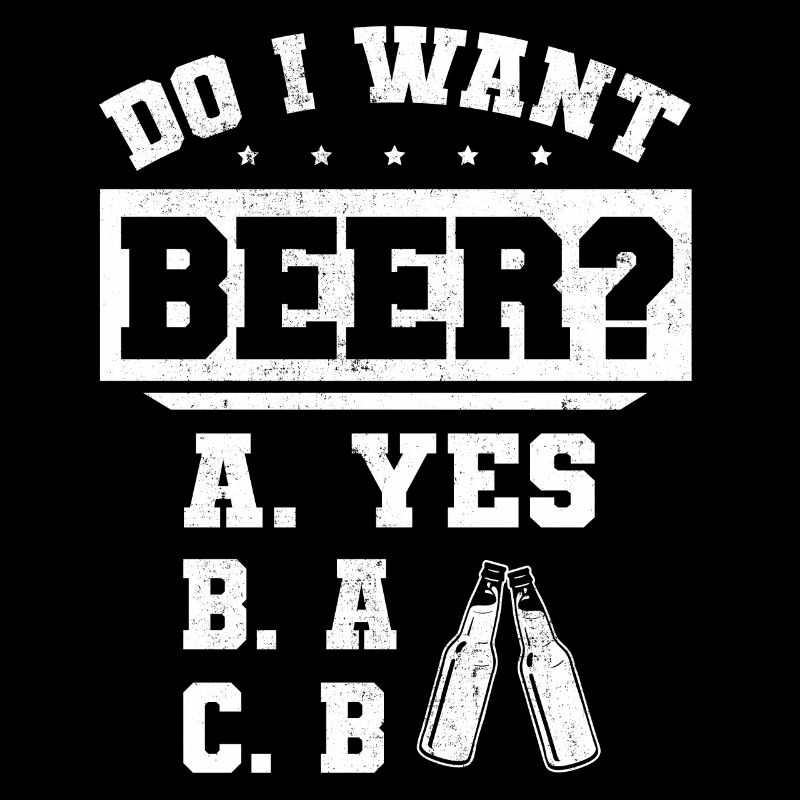 Will ich ein Bier? Biertrinker, Bier Biere saufen