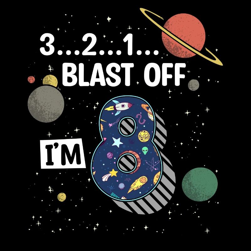 Blast Off I am 8 years old, 8th birthday