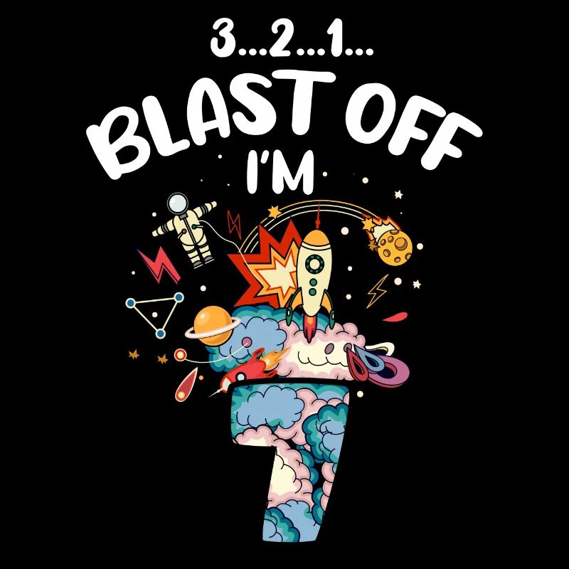 Blast Off I am 7 years old, 7th birthday