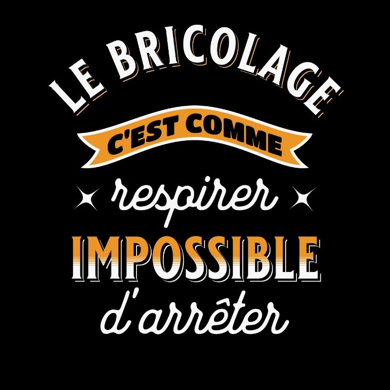 Bricolage cadeau pour Bricoleur Drôle Rigolo