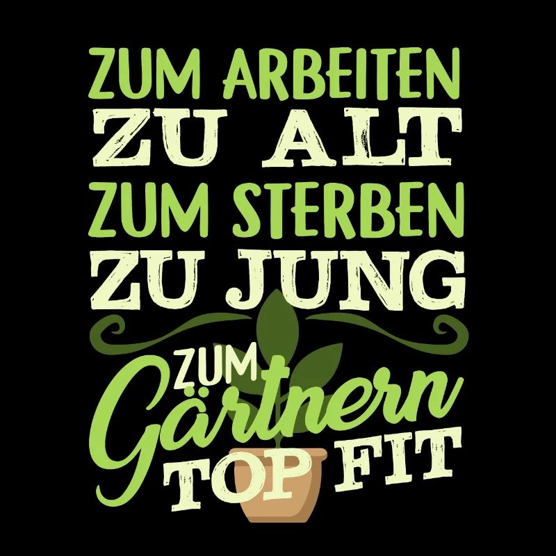 Gärtner Spruch Garten Blumen
