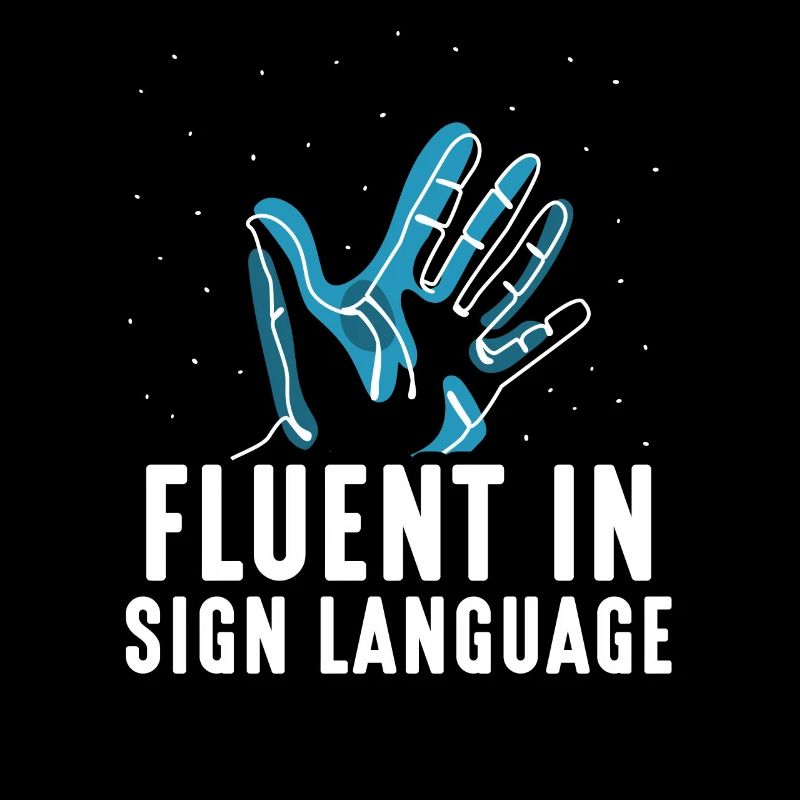 Fluent in sign language Sign Awareness