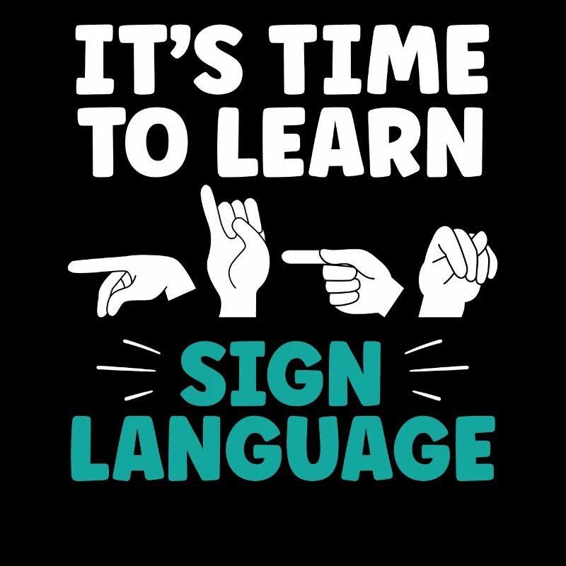 It's time to learn sign language Sign language