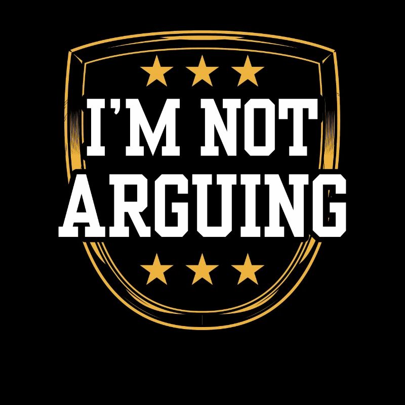 I'm not arguing argument