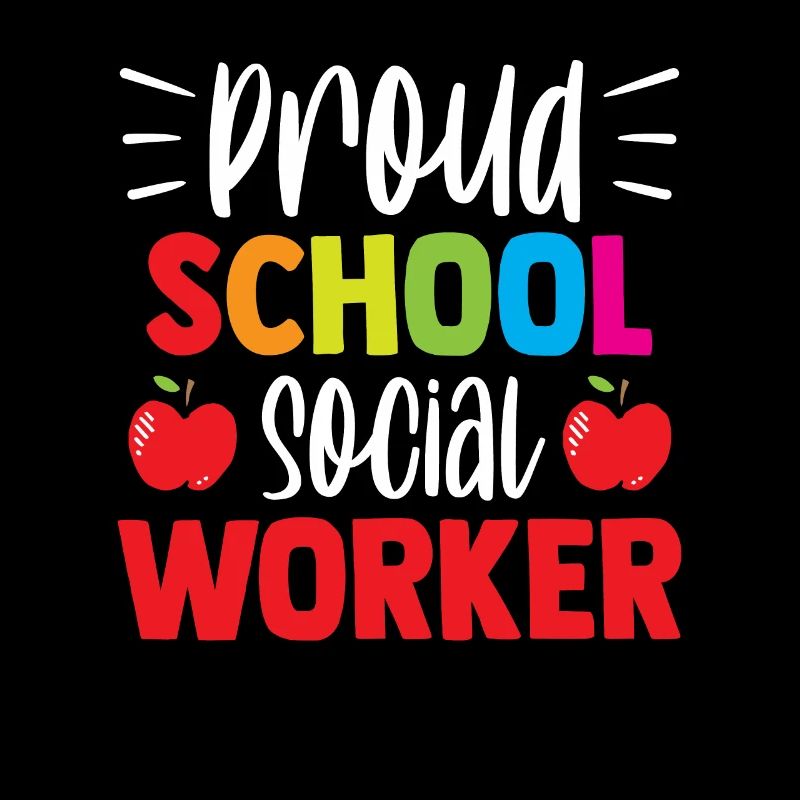 Proud School Social Worker School Social Work