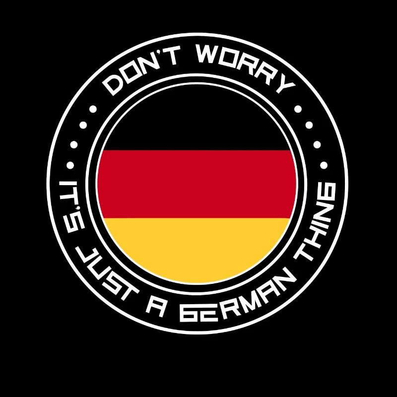 No fear is just a German thing German