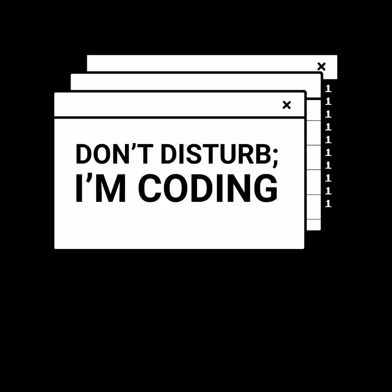 Don't interfere with me programming coder coding