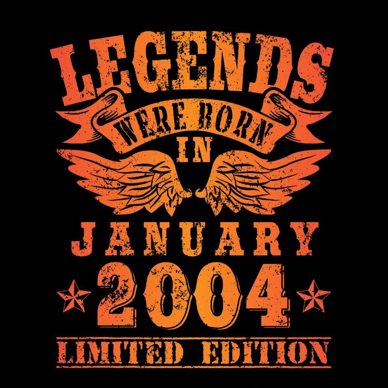 Legends were born in Januar 2004 Geburtstag