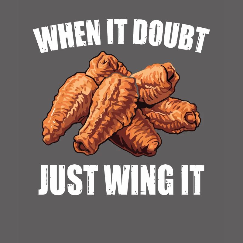 Chicken Wings Deep Fried When It Doubt Just Wing It