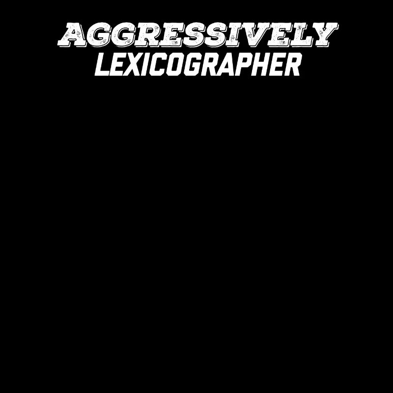 aggressively lexicographer