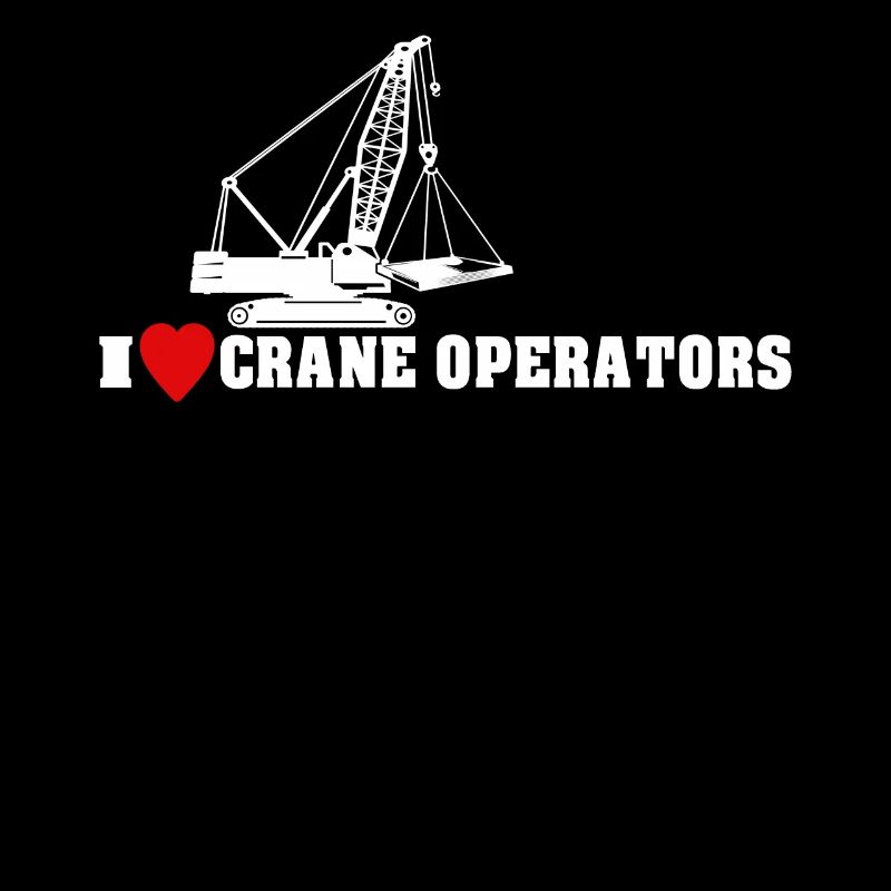 Kranführer Liebe Kranfahrer Love Cranes