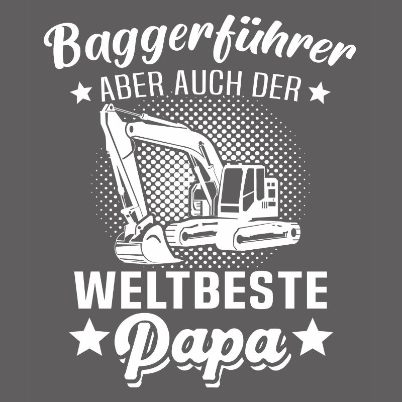 Bagger Papa Baggerfahrer