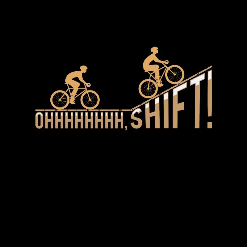 oh Shift Vélo Cyclisme Humour Design cadeau