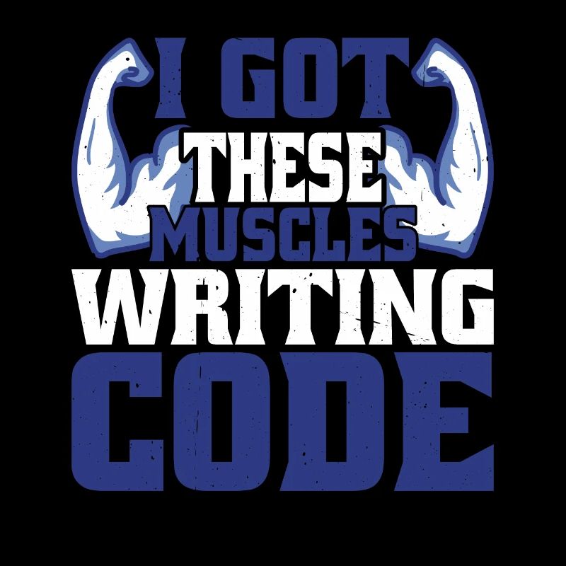I Got These Muscles Writing Code 4