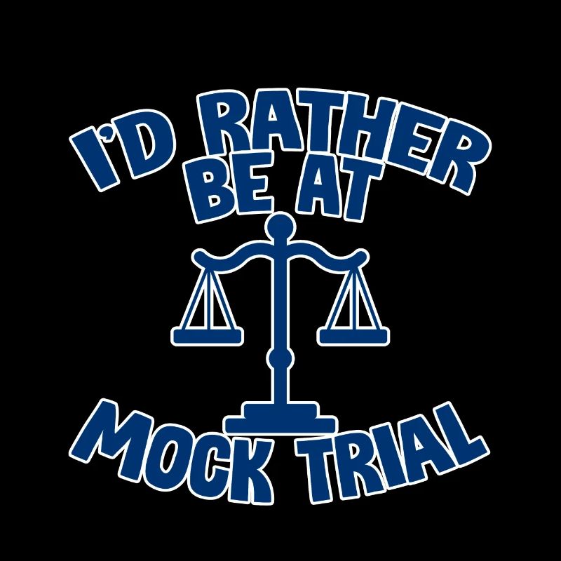 I'd Rather Be At Mock Trial 2