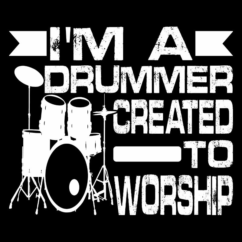 I'm A Drummer Created To Worship 2