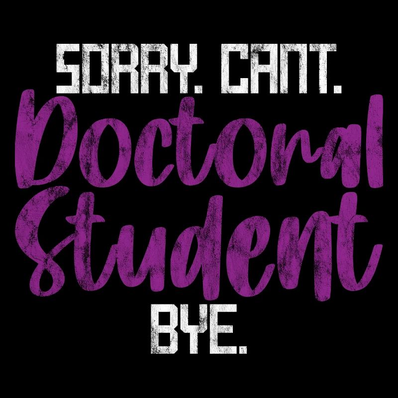 Sorry Can't Doctoral Student Bye 3